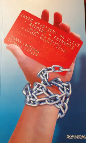 Zanim wyjdziemy na ulice - rozmowy o ekonomii. Lektura dla stolarza i lekarza, rolnika i ucznia