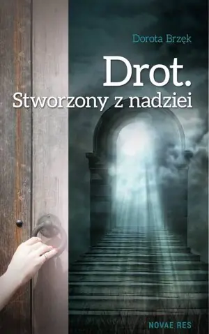 Drot. Stworzony z nadziei