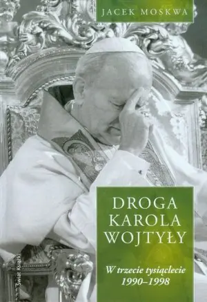 Droga Karola Wojtyły. Tom 3