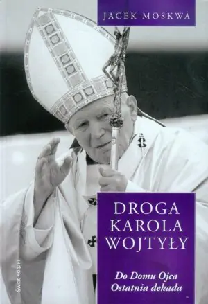 Droga Karola Wojtyły. Tom 4