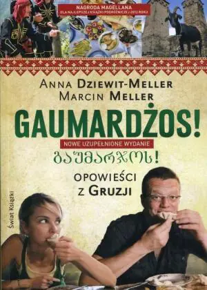 Gaumardżos! Opowieści z Gruzji