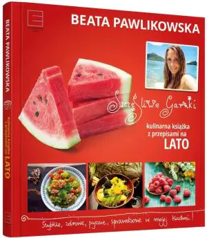 Szczęśliwe garnki. Kulinarna książka z przepisami na lato