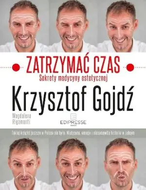Zatrzymać czas. Sekrety medycyny estetycznej