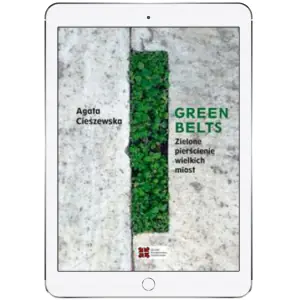 Green belts. Zielone pierścienie wielkich miast