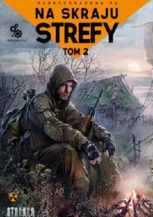 Na skraju strefy. Fabryczna Zona. Tom 2