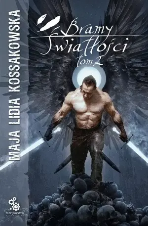 Bramy Światłości. Część 2. Zastępy Anielskie. Tom 5