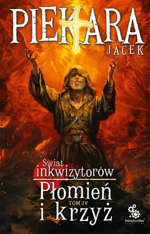 Świat inkwizytorów. Płomień i krzyż. Tom 4