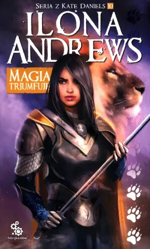 Magia triumfuje. Kate Daniels. Tom 10