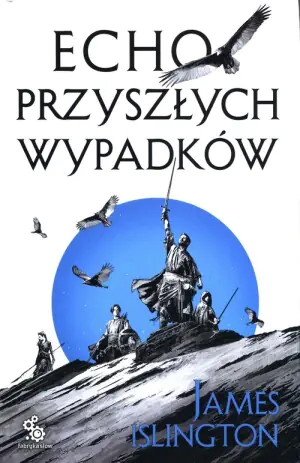 Echo przyszłych wypadków. Trylogia Licaniusa. Tom 2