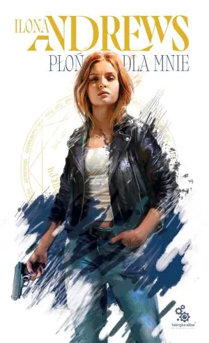 Płoń dla mnie. Ukryte dziedzictwo. Tom 1