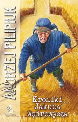 Kroniki Jakuba Wędrowycza. Tom 1