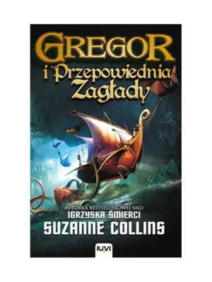 Gregor i Przepowiednia Zagłady. Kroniki Podziemia. Tom 2
