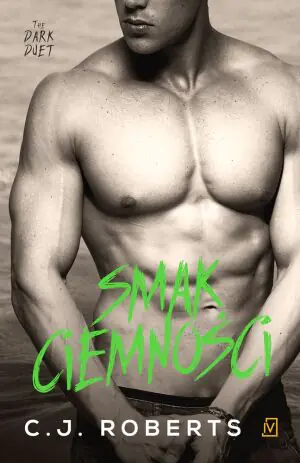 Smak ciemności. The Dark Duet. Tom 3