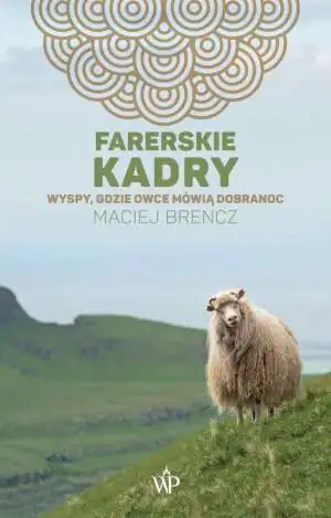 Farerskie kadry. Wyspy, gdzie owce mówią dobranoc