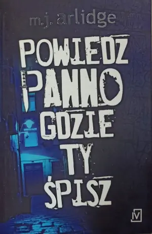 Powiedz panno, gdzie ty śpisz. Inspektor Helen Grace. Tom 2