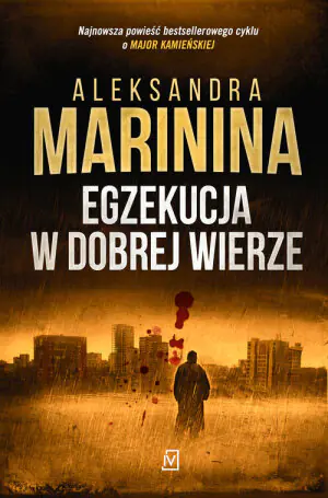Egzekucja w dobrej wierze. Anastazja Kamieńska. Tom 32