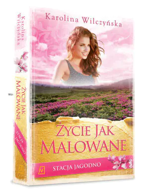 Życie jak malowane. Stacja Jagodno. Tom 5