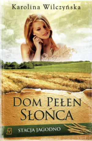 Dom pełen słońca. Stacja Jagodno. Tom 6