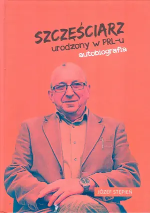 Szczęściarz urodzony w PRL-u autobiografia