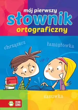 Mój pierwszy słownik ortograficzny