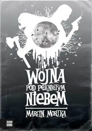 Wojna pod pękniętym niebem. Pod pękniętym niebem. Tom 3