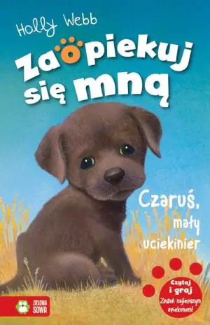 Czaruś, mały uciekinier. Zaopiekuj się mną. Tom 4