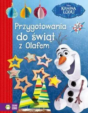 Kraina Lodu. Przygotowania do świąt z Olafem