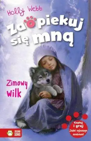 Zimowy wilk. Zaopiekuj się mną