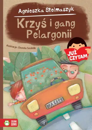 Już czytam! Krzyś i gang Pelargonii