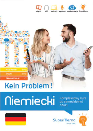 Niemiecki. Kein Problem! Kompleksowy kurs do samodzielnej nauki (poziom A1-C1)