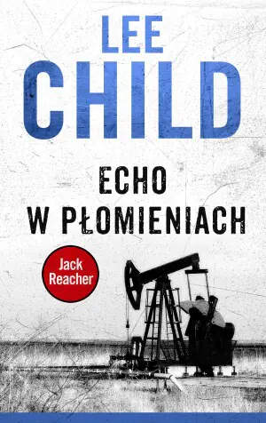 Echo w płomieniach. Jack Reacher. Tom 5