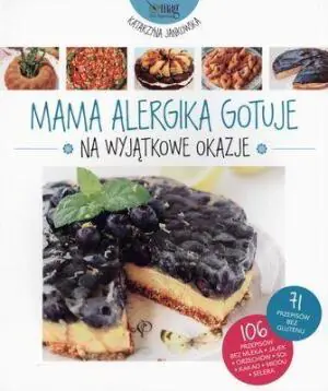 Mama alergika gotuje na wyjątkowe okazje