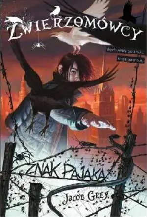 Znak pająka. Zwierzomówcy. Tom 1