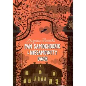 Pan Samochodzik Tom 4 I Niesamowity Dwór