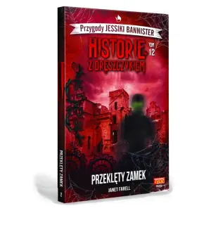 Przeklęty zamek. Historie z dreszczykiem. Przygody Jessiki Bannister. Tom 12