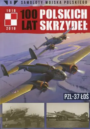 Samoloty Wojska 100 lat polskich skrzydeł Tom 6