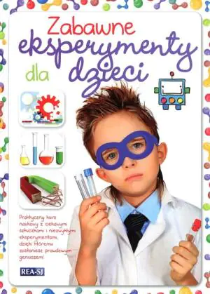 Zabawne eksperymenty dla dzieci