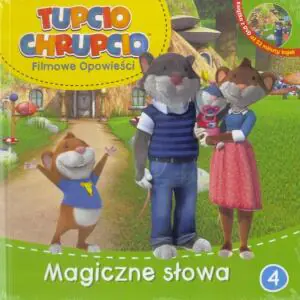 Tupcio Chrupcio Filmowe opowieści Tom 4 Magiczne słowa