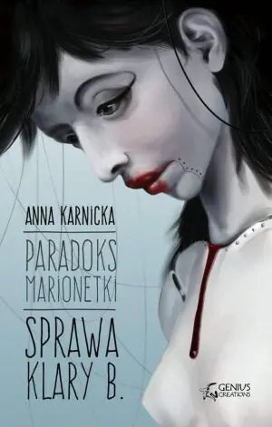Sprawa Klary B. Paradoks marionetki. Tom 1