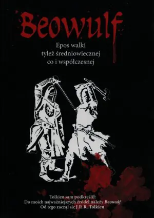 Beowulf. Epos walki tyleż średniowiecznej co i współczesnej