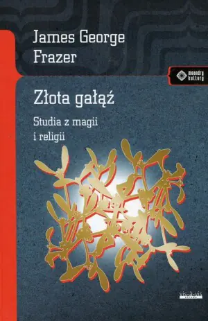 Złota gałąź. Studia z magii i religii