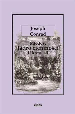 Młodość. Jądro ciemności. U kresu sił