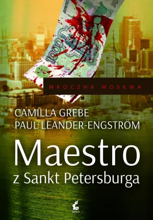 Maestro z Sankt Petersburga. Mroczna Moskwa. Tom 1