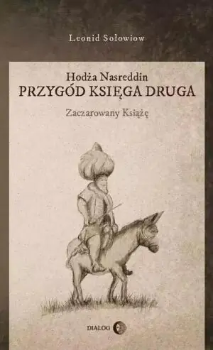 Hodża Nasreddin. Przygód księga druga. Zaczarowany książę