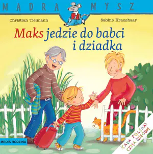 Maks jedzie do babci i dziadka