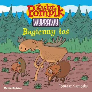 Bagienny łoś. Żubr Pompik. Wyprawy. Tom 2