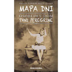 Mapa dni. Osobliwy dom pani Peregrine. Tom 4
