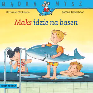 Maks idzie na basen. Mądra Mysz