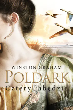 Cztery łabędzie. Dziedzictwo rodu Poldarków. Tom 6
