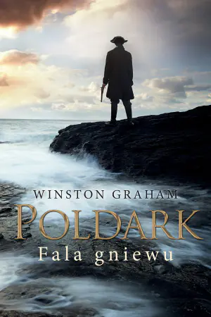 Fala gniewu. Dziedzictwo rodu Poldarków. Tom 7
